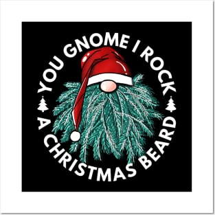 You Gnome I Rock A Christmas Beard Santa Bearded Xmas Posters and Art